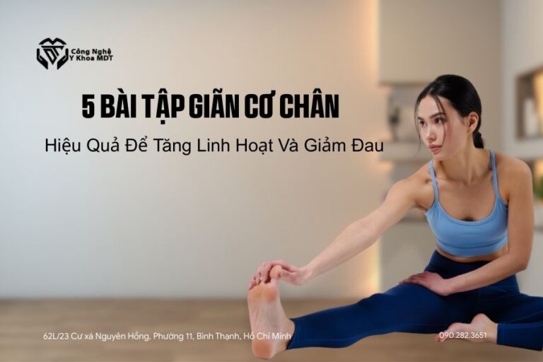 Bài Tập Giãn Cơ Chân dành cho nam và nữ, giúp cải thiện những vấn đề về chân do chấn thương, nhân viên văn phòng ngồi lâu làm căng tĩnh mạch và người đang điều trị vật lý trị liệu