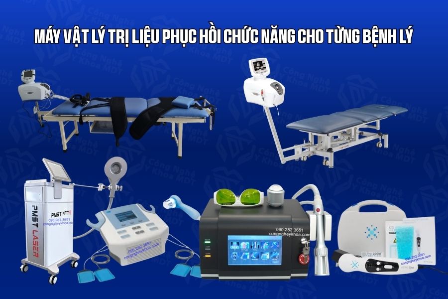 Máy vật lý trị liệu phục hồi chức năng cho từng bệnh lý