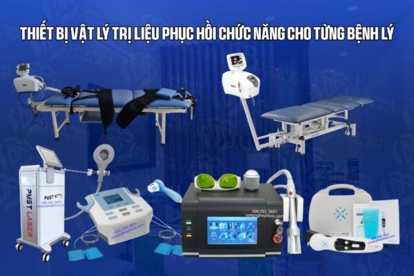 Thiết bị vật lý trị liệu phục hồi chức năng cho từng bệnh lý từ máy siêu âm cầm tay, máy sung kích và những thiết bị vật lý trị liệu khác