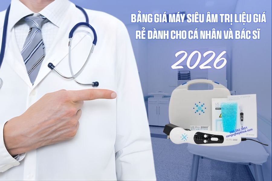 Bảng giá máy siêu âm trị liệu giá rẻ cho cá nhân và bác sĩ 2026
