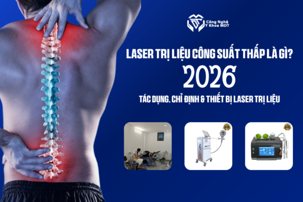 Laser trị liệu công suất thấp là gì Tác dụng, chỉ định & thiết bị laser trị liệu 2026