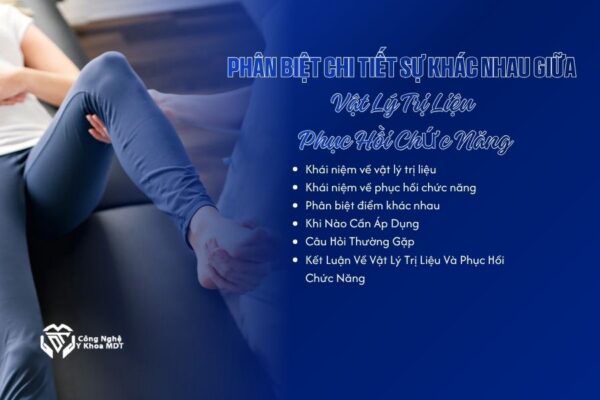 Phân Biệt Chi Tiết Sự Khác Nhau Giữa Vật Lý Trị Liệu Và Phục Hồi Chức Năng