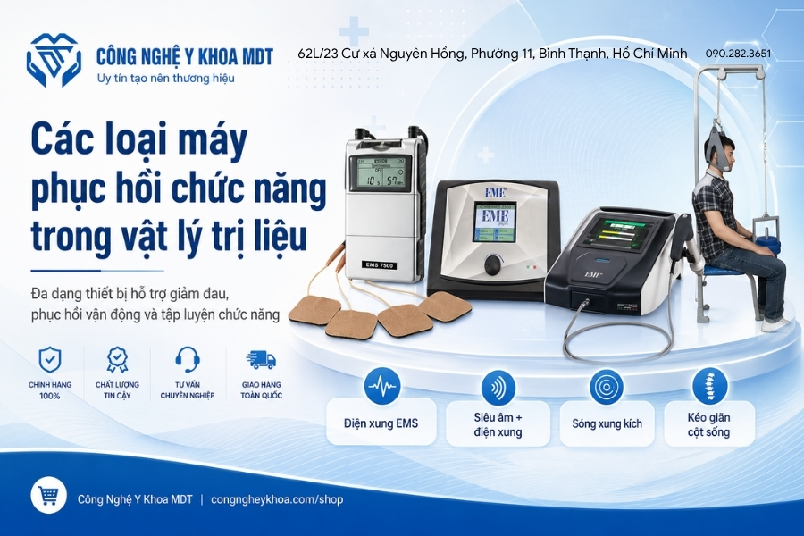Các loại máy phục hồi chức năng trong vật lý trị liệu 2026